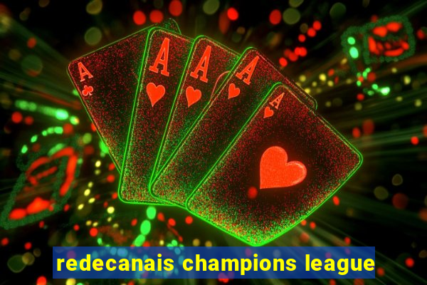 redecanais champions league